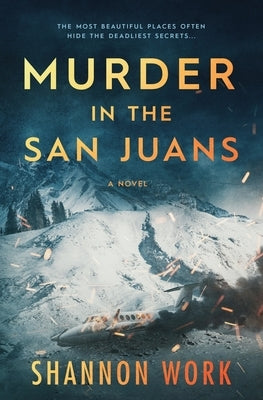 Murder in the San Juans by Work, Shannon