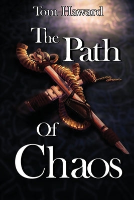 The Path of Chaos by Haward, Tom