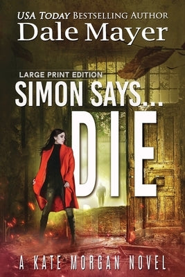 Simon Says... Die by Mayer, Dale