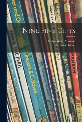 Nine Fine Gifts by Minshull, Evelyn White