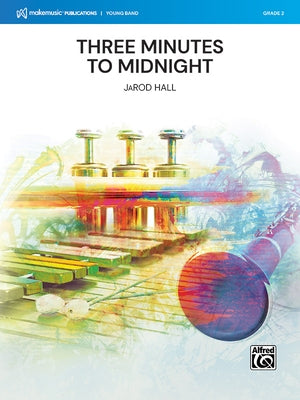 Three Minutes to Midnight: Conductor Score & Parts by Hall, Jarod