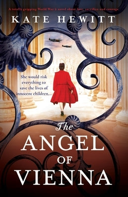 The Angel of Vienna: A totally gripping World War 2 novel about love, sacrifice and courage by Hewitt, Kate