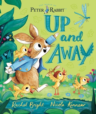 The World of Peter Rabbit: Up and Away by Bright, Rachel