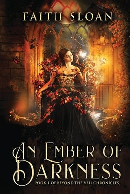 An Ember of Darkness by Sloan, Faith Marie