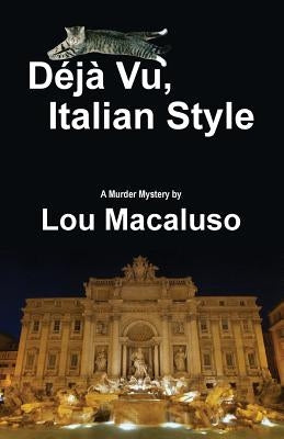 Deja Vu, Italian Style by Macaluso, Lou