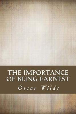 The Importance of Being Earnest by Wilde, Oscar