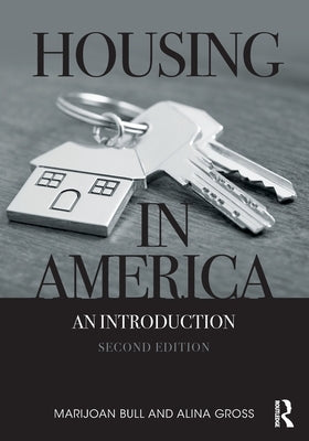 Housing in America: An Introduction by Bull, Marijoan