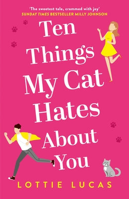 Ten Things My Cat Hates About You by Lucas, Lottie