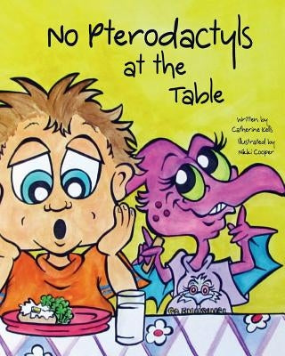 No Pterodactyls at the Table by Cooper, Nikki