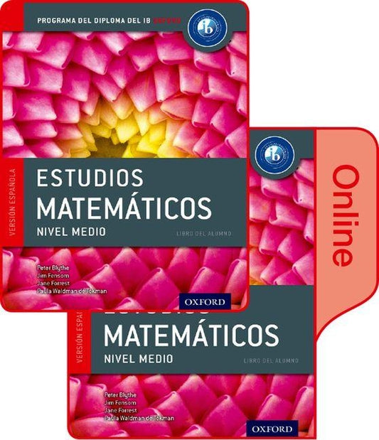 Ib Estudios Matematicos Libro del Alumno Conjunto Libro Impreso Y Digital En Linea: Programa del Diploma del Ib Oxford [With eBook] by Blythe, Peter