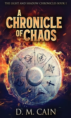 A Chronicle Of Chaos by Cain, D. M.