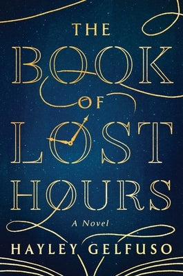 The Book of Lost Hours by Gelfuso, Hayley