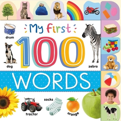 My First 100 Words: Photographic First Picture Dictionary with Tabbed Pages by Igloobooks