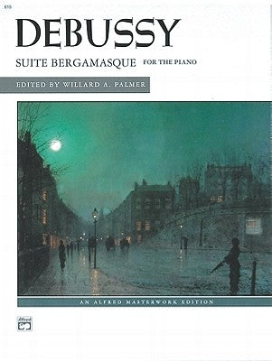 Suite Bergamasque for the Piano by Debussy, Claude