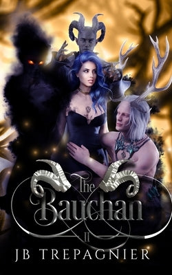 The Bauchan: A Paranormal Reverse Harem Romance by Trepagnier, Jb