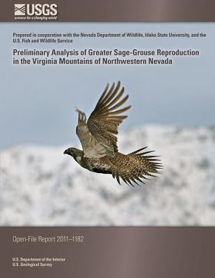 Preliminary Analysis of Greater Sage-Grouse Reproduction in the Virginia Mountains of Northwestern Nevada by U. S. Department of the Interior