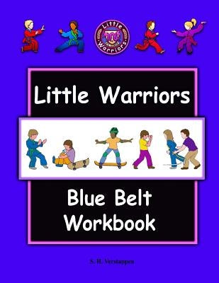 Little Warriors Blue Belt Workbook by Verstappen, Stefan