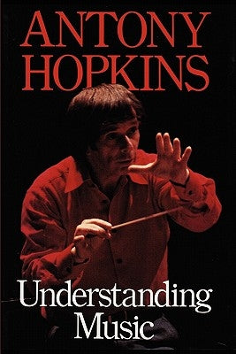 Understanding Music by Hopkins, Antony