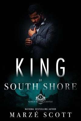 King Of South Shore by Scott, Marze