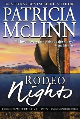 Rodeo Nights: Wyoming Wildflowers, Book 7 by McLinn, Patricia