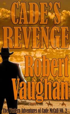 Cade's Revenge by Vaughan, Robert