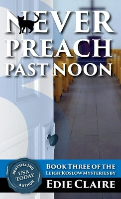 Never Preach Past Noon by Claire, Edie