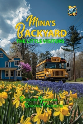 Mina's Backyard - The Little Visitors by Grantham