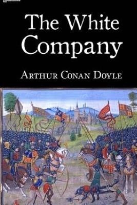 The White Company by Doyle, Arthur Conan