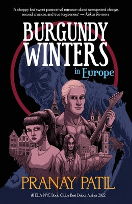 Burgundy Winters: in Europe by Patil, Pranay