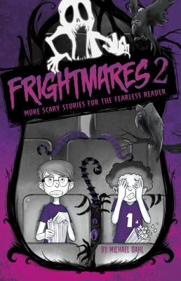 Frightmares 2: More Scary Stories for the Fearless Reader by Dahl, Michael