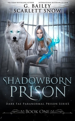 Shadowborn Prison by Snow, Scarlett