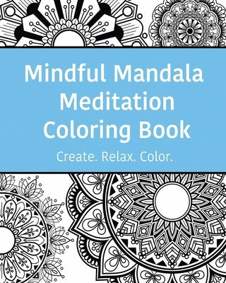 Mindful Mandala Meditation Coloring Book: High quality beautifully designed mandala coloring pages ranging from simple to complex. by Press, Fernglen