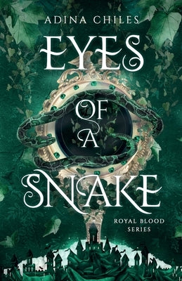 Eyes of a Snake by Chiles, Adina