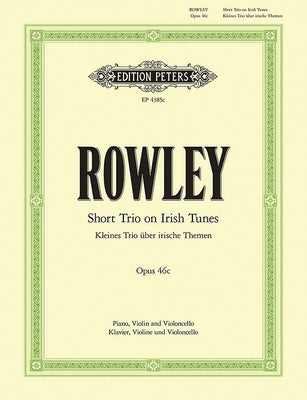 Short Trio on Irish Tunes: For Piano Trio by Rowley, Alec