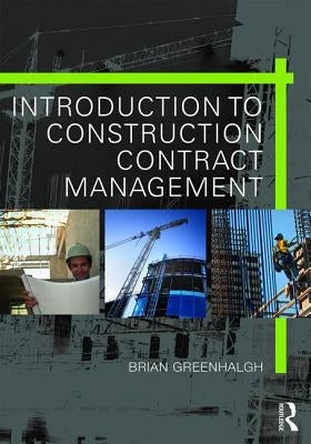 Introduction to Construction Contract Management by Greenhalgh, Brian