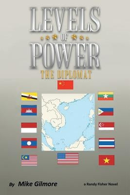 Levels of Power: The Diplomat by Gilmore, Mike