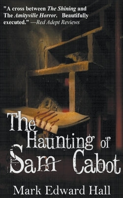 The Haunting of Sam Cabot by Hall, Mark Edward