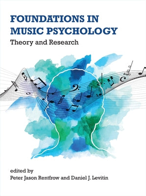 Foundations in Music Psychology: Theory and Research by Rentfrow, Peter Jason