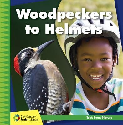 Woodpeckers to Helmets by Colby, Jennifer