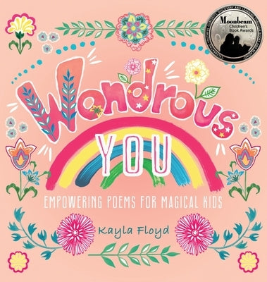 Wondrous You: Empowering Poems for Magical Kids by Floyd, Kayla