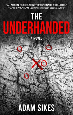 The Underhanded by Sikes, Adam