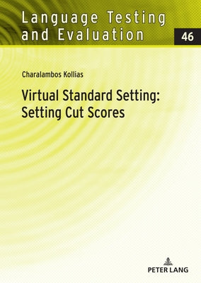 Virtual Standard Setting: Setting Cut Scores by Harsch, Claudia