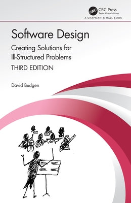 Software Design: Creating Solutions for Ill-Structured Problems by Budgen, David