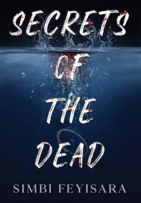 Secrets Of The Dead by Feyisara, Simbi