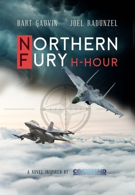 Northern Fury: H-Hour by Gauvin, Bart