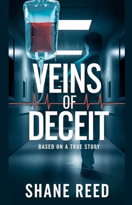 Veins of Deceipt by Reed, Shane