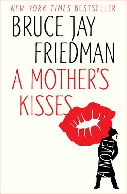 A Mother's Kisses by Friedman, Bruce Jay