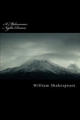 A Midsummer Nights Dream by Shakespeare, William