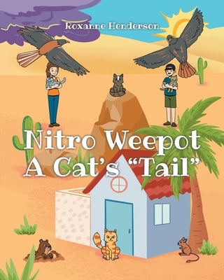 Nitro Weepot: A Cat's Tail by Henderson, Roxanne