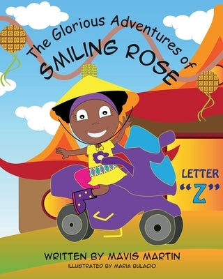 The Glorious Adventures of Smiling Rose Letter "Z" by Martin, Mavis